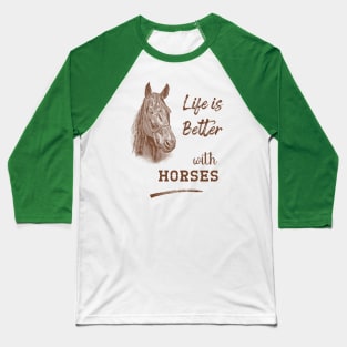 Horse Lover Saying with Horsehead Illustration Baseball T-Shirt